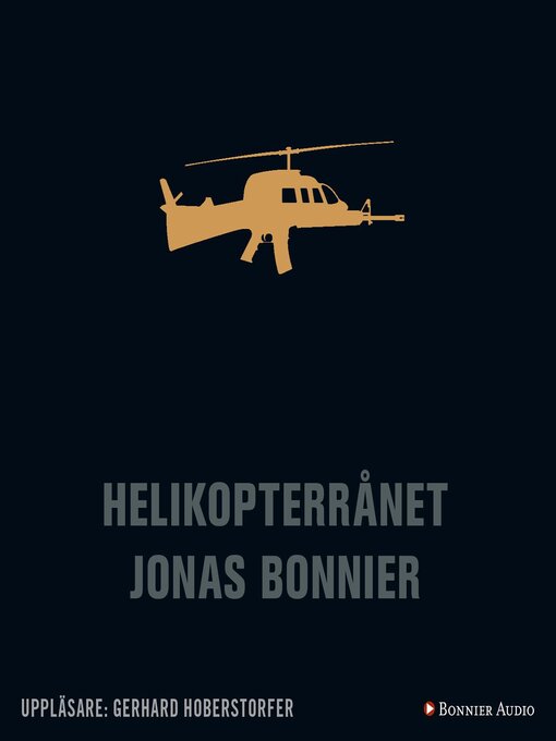 Titeldetaljer för Helikopterrånet av Jonas Bonnier - Tillgänglig